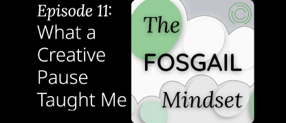The Fosgail Mindset podcast opening frame